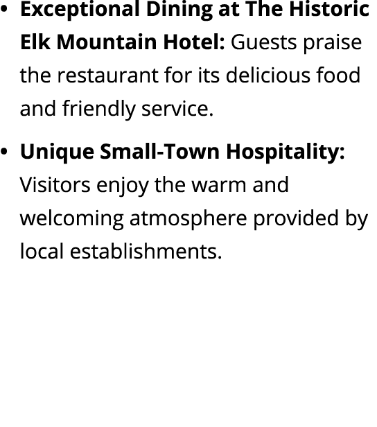 Exceptional Dining at The Historic Elk Mountain Hotel: Guests praise the restaurant for its delicious food and friend...