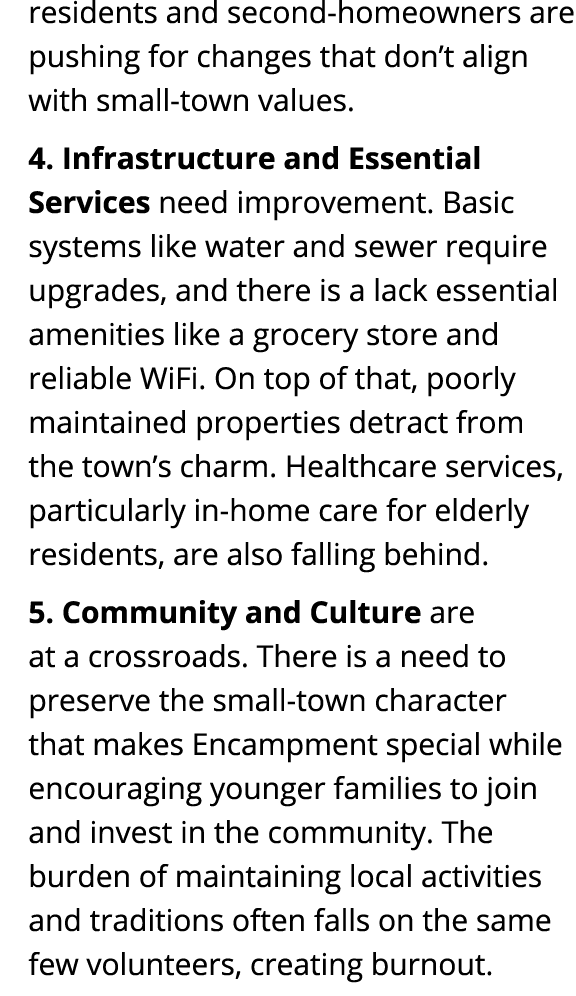 residents and second homeowners are pushing for changes that don’t align with small town values. 4. Infrastructure an...