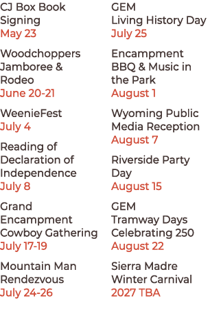 CJ Box Book Signing May 23 Woodchoppers Jamboree & Rodeo June 20 21 WeenieFest July 4 Reading of Declaration of Indep...