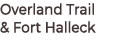 Overland Trail & Fort Halleck