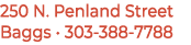 250 N. Penland Street Baggs • 303 388 7788