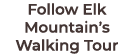 Follow Elk Mountain’s Walking Tour