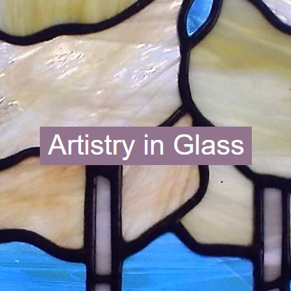 Artistry in Glass